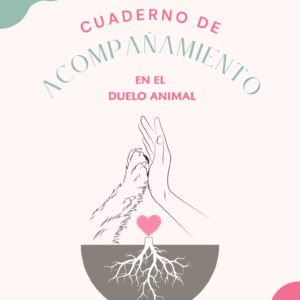 Cuaderno FÍSICO de acompañamiento en el duelo animal